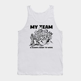 My team is always ready to work! Funny comic illustration of team at work. Tank Top